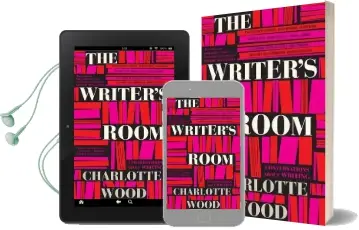 The Writer'S Room: Conversations About Writing Audiobook download free by Charlotte Wood