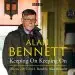 Audiobook Alan Bennett: Keeping on Keeping on: Diaries 2005-2014 author Alan Bennett