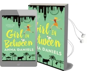 Girl in Between Audiobook download free by Anna Daniels