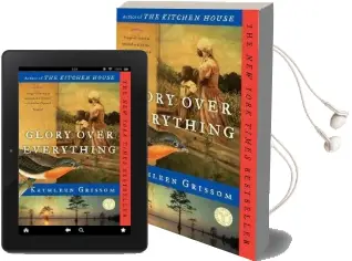 Glory Over Everything Audiobook download free by Kathleen Grissom