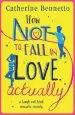 Audiobook How not to Fall in Love, Actually: A Laugh-Out-Loud Romantic Comedy author Catherine Bennetto