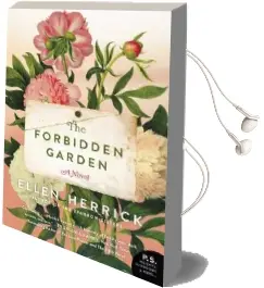 The Forbidden Garden: A Novel Audiobook download free by Ellen Herrick