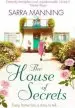 Audiobook The House of Secrets: A Beautiful and Gripping Story of Believing in Love and Second Chances author Sarra Manning