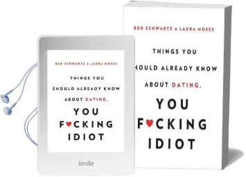 Things you Should Already Know About Dating, you F*Cking Idiot Audiobook download free by Ben Schwartz