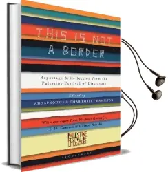 This is not a Border: Reportage & Reflection From the Palestine Festival of Literature Audiobook download free by J. M. Coetzee