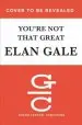 Audiobook You'Re not That Great: (But Neither is Anyone Else) author Elan Gale