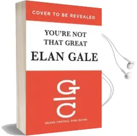 You'Re not That Great: (But Neither is Anyone Else) Audiobook download free by Elan Gale