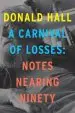 Audiobook A Carnival of Losses: Nones Nearing Ninety author Donald Hall
