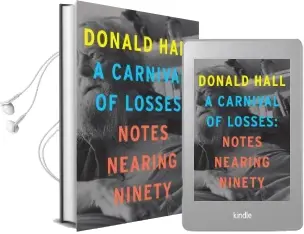 A Carnival of Losses: Nones Nearing Ninety Audiobook download free by Donald Hall
