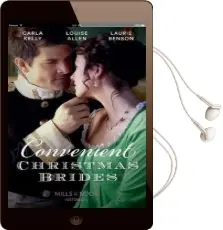 Convenient Christmas Brides: The Captain'S Christmas Journey / the Viscount'S Yuletide Betrothal / one Night Under the Mistletoe Audiobook download free by Carla Kelly