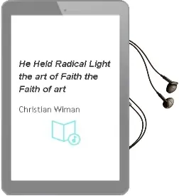 He Held Radical Light: The art of Faith, the Faith of art Audiobook download free by Christian Wiman