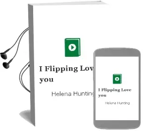 I Flipping Love you Audiobook download free by Helena Hunting