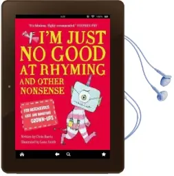 I'M Just no Good at Rhyming: And Other Nonsense for Mischievous Kids and Immature Grown-Ups Audiobook download free by Chris Harris