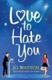 Audiobook Love to Hate you: The hit Romantic Comedy of 2018 author Jo Watson
