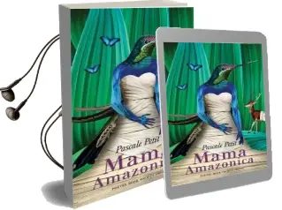 Mama Amazonica Audiobook download free by Pascale Petit