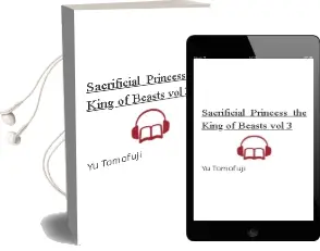 Sacrificial Princess & the King of Beasts, Vol. 3 Audiobook download free by Yu Tomofuji