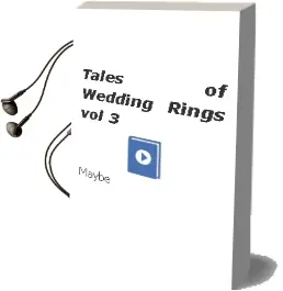 Tales of Wedding Rings, Vol. 3 Audiobook download free by Maybe