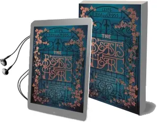 The Beast'S Heart: The Magical Tale of Beauty and the Beast, Reimagined From the Beast'S Point of View Audiobook download free by Leife Shallcross