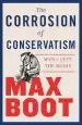 Audiobook The Corrosion of Conservatism: Why i Left the Right author Max Boot