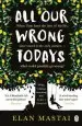 Audiobook All our Wrong Todays: A bbc Radio 2 Book Club Choice 2017 author Elan Mastai