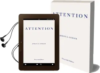 Attention: Dispatches From a Land of Distraction Audiobook download free by Joshua Cohen