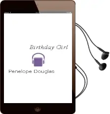Birthday Girl Audiobook download free by Penelope Douglas