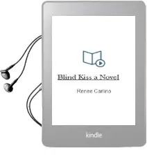Blind Kiss: A Novel Audiobook download free by Renee Carlino