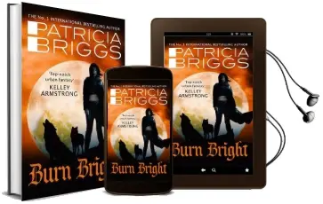 Burn Bright: An Alpha and Omega Novel Audiobook download free by Patricia Briggs
