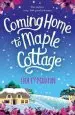 Audiobook Coming Home to Maple Cottage: The Perfect, Cosy, Feel Good Romance author Holly Martin