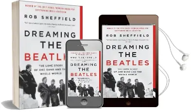 Dreaming the Beatles: The Love Story of one Band and the Whole World Audiobook download free by Rob Sheffield
