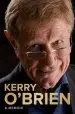 Audiobook Kerry O'Brien, a Memoir author Kerry O'Brien