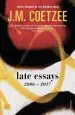Audiobook Late Essays: 2006 - 2017 author J. M. Coetzee