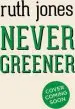 Audiobook Never Greener author Ruth Jones