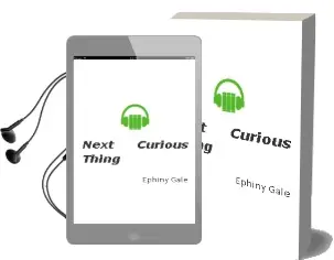 Next Curious Thing Audiobook download free by Ephiny Gale