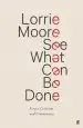 Audiobook See What can be Done: Essays, Criticism, and Commentary author Lorrie Moore