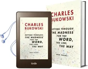 Sifting Through the Madness for the Word, the Line, the way Audiobook download free by Charles Bukowski
