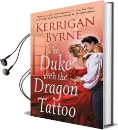 The Duke With the Dragon Tattoo Audiobook download free by Kerrigan Byrne