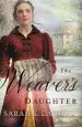 Audiobook The Weaver'S Daughter: A Regency Romance Novel author Sarah E. Ladd