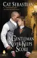 Audiobook A Gentleman Never Keeps Score: Seducing the Sedgwicks author Cat Sebastian