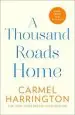 Audiobook A Thousand Roads Home: `A Weepy but Important Book' Cecelia Ahern author Carmel Harrington