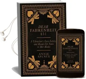 Dear Fahrenheit 451: A Librarian'S Love Letters and Break-Up Notes to her Books Audiobook download free by Annie Spence