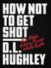 Audiobook How not to get Shot: And Other Advice From White People author D. L. Hughley