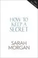 Audiobook How to Keep a Secret: A Fantastic and Brilliant Feel-Good Summer Read That you Won'T Want to end! author Sarah Morgan