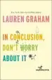 Audiobook In Conclusion, Don'T Worry About it author Lauren Graham