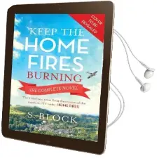 Keep the Home Fires Burning: A Heart-Warming Wartime Saga Audiobook download free by S. Block