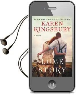 Love Story: A Novel Audiobook download free by Karen Kingsbury
