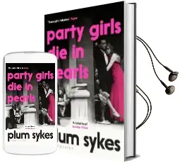 Party Girls die in Pearls Audiobook download free by Plum Sykes