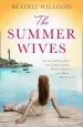 Audiobook The Summer Wives: Epic Page-Turning Romance Perfect for the Beach author Beatriz Williams