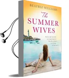 The Summer Wives: Epic Page-Turning Romance Perfect for the Beach Audiobook download free by Beatriz Williams