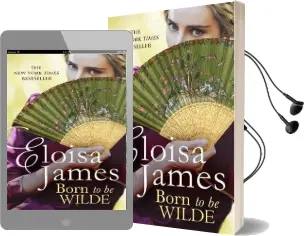 Born to be Wilde Audiobook download free by Eloisa James